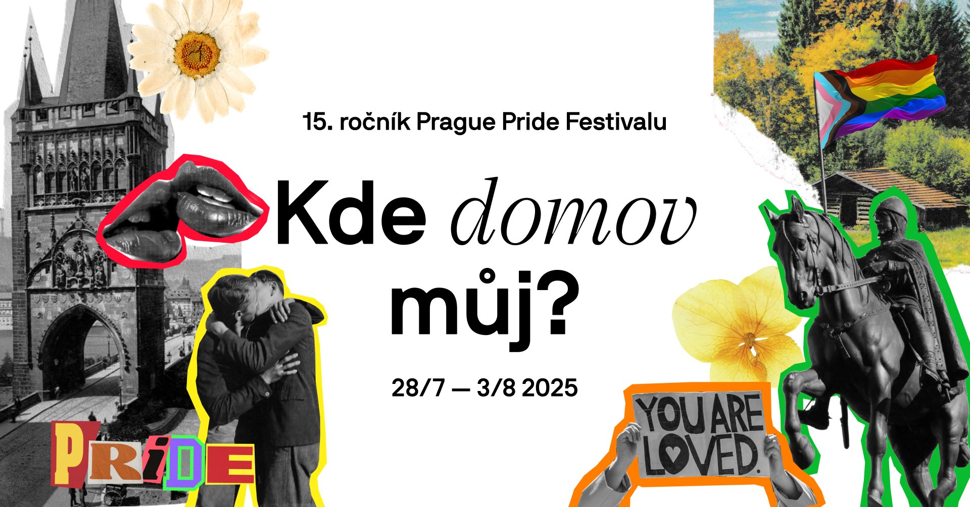 May be a doodle of 1 person and text that says 'الا 15. ročnik Prague Pride Festivalu جي Kde domov mij? 28/7-3/82025 2025 28/7- PRIDE Fa YOUARE LOVEDAU'