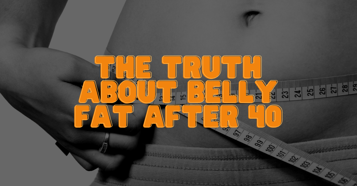 The truth about belly fat after 40: cortisol, sleep, and what actually moves the needle
