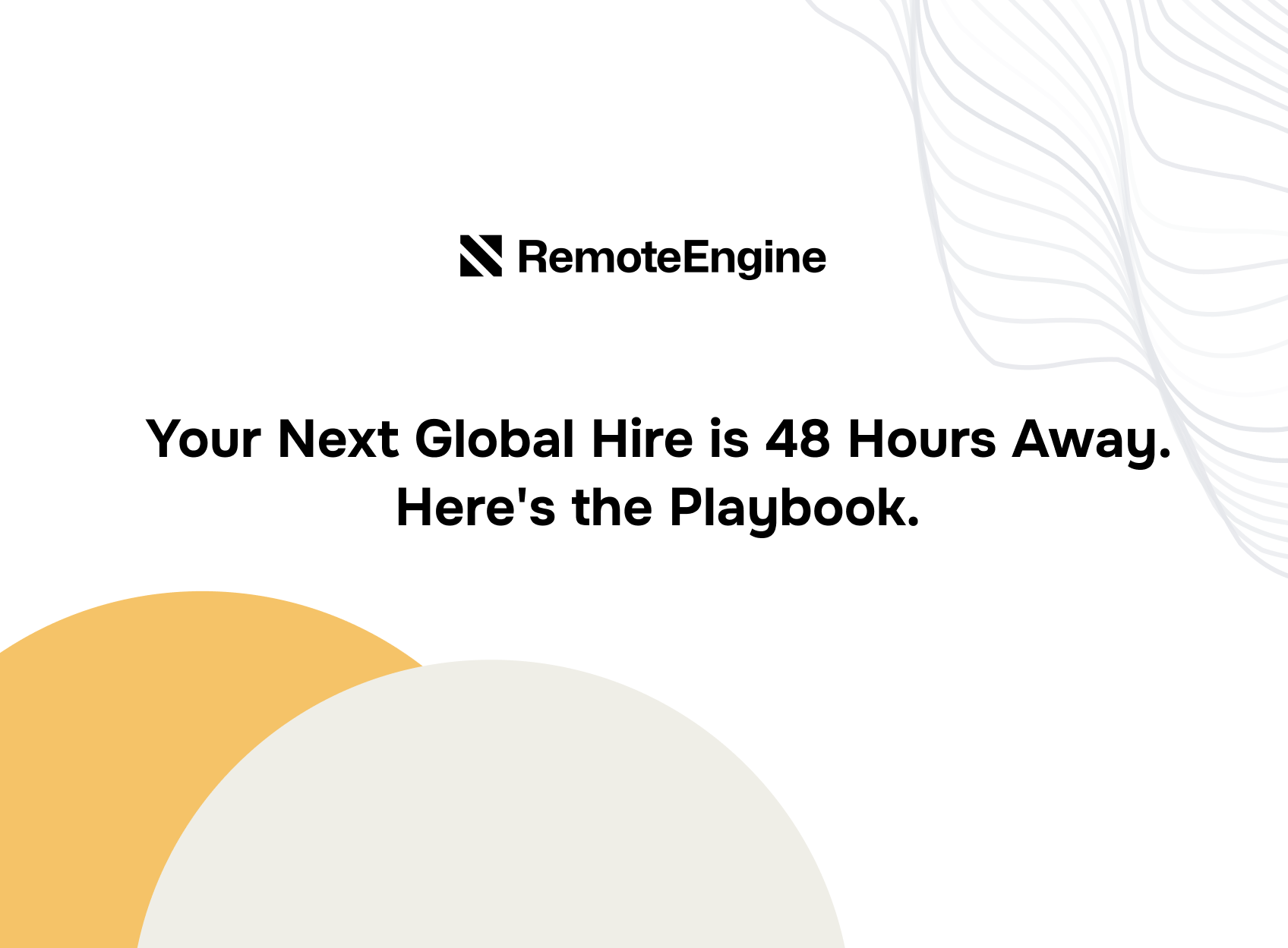 Your Next Global Hire is 48 Hours Away. Here's the Playbook.