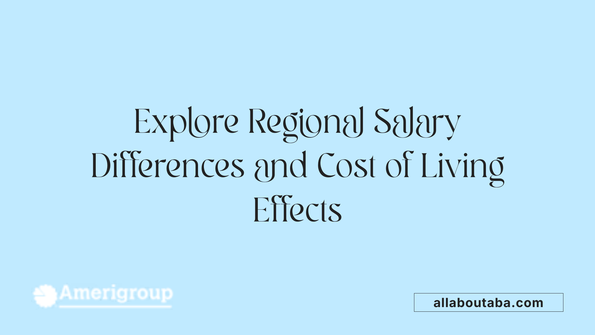 Explore Regional Salary Differences and Cost of Living Effects