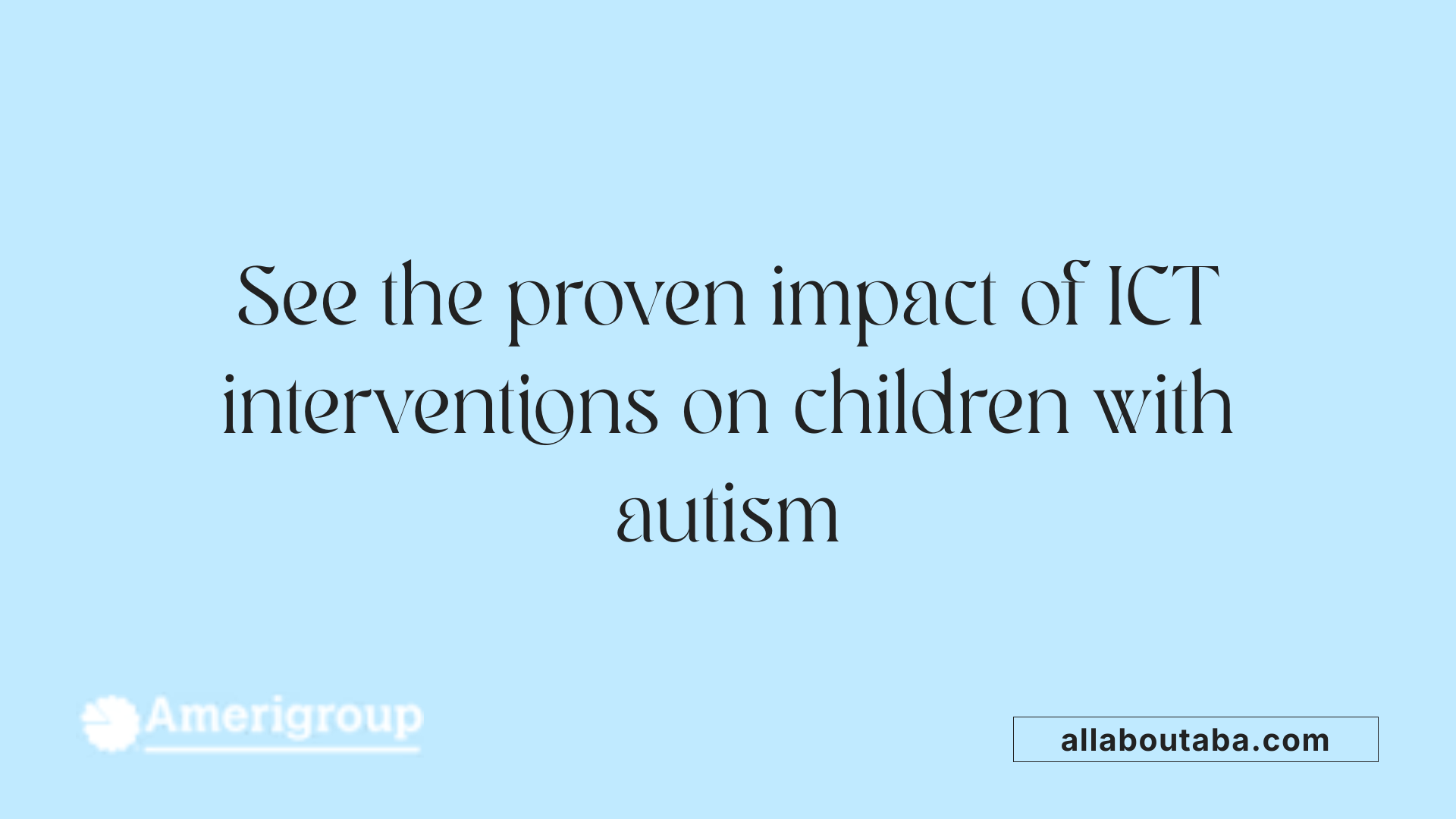 See the proven impact of ICT interventions on children with autism