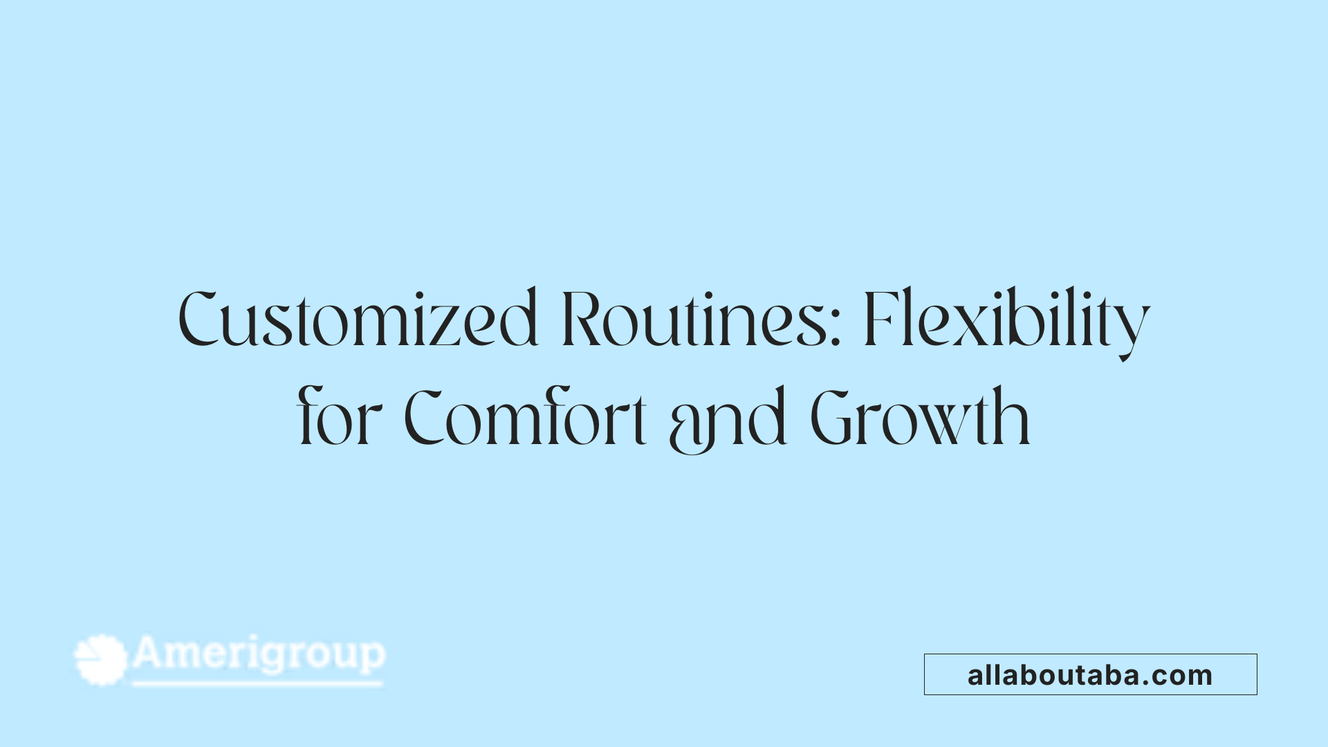 Customized Routines: Flexibility for Comfort and Growth