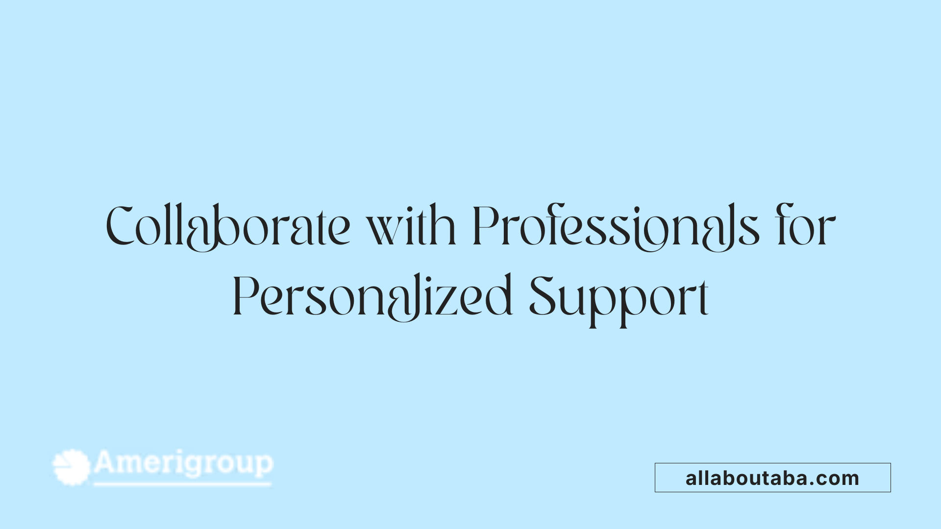 Collaborate with Professionals for Personalized Support