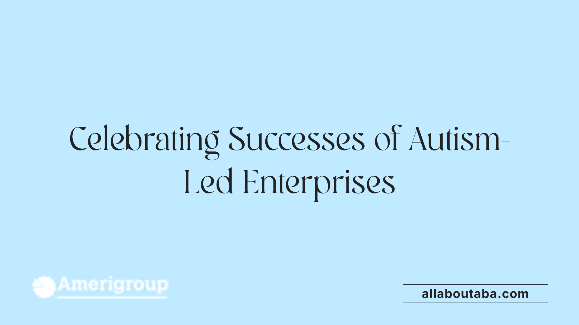 Celebrating Successes of Autism-Led Enterprises