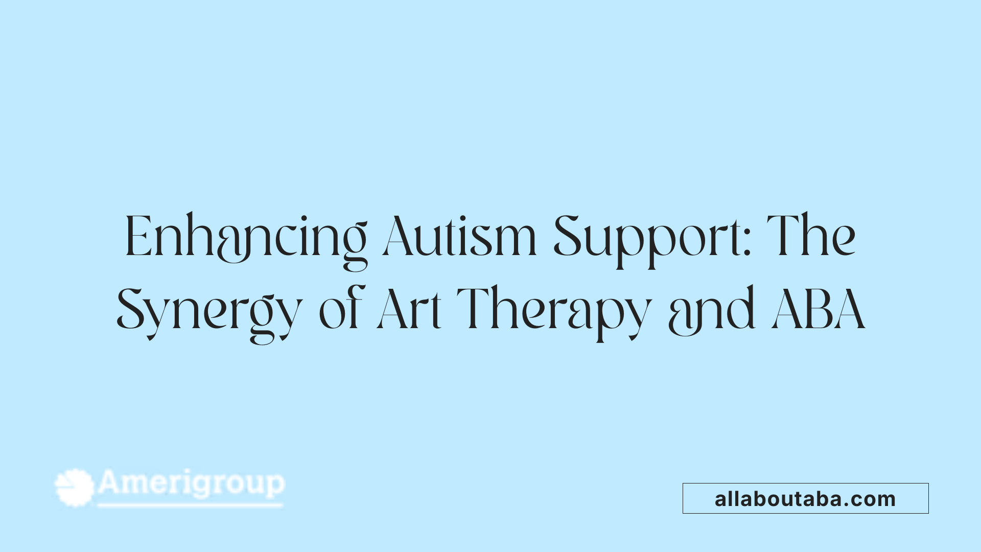 Enhancing Autism Support: The Synergy of Art Therapy and ABA