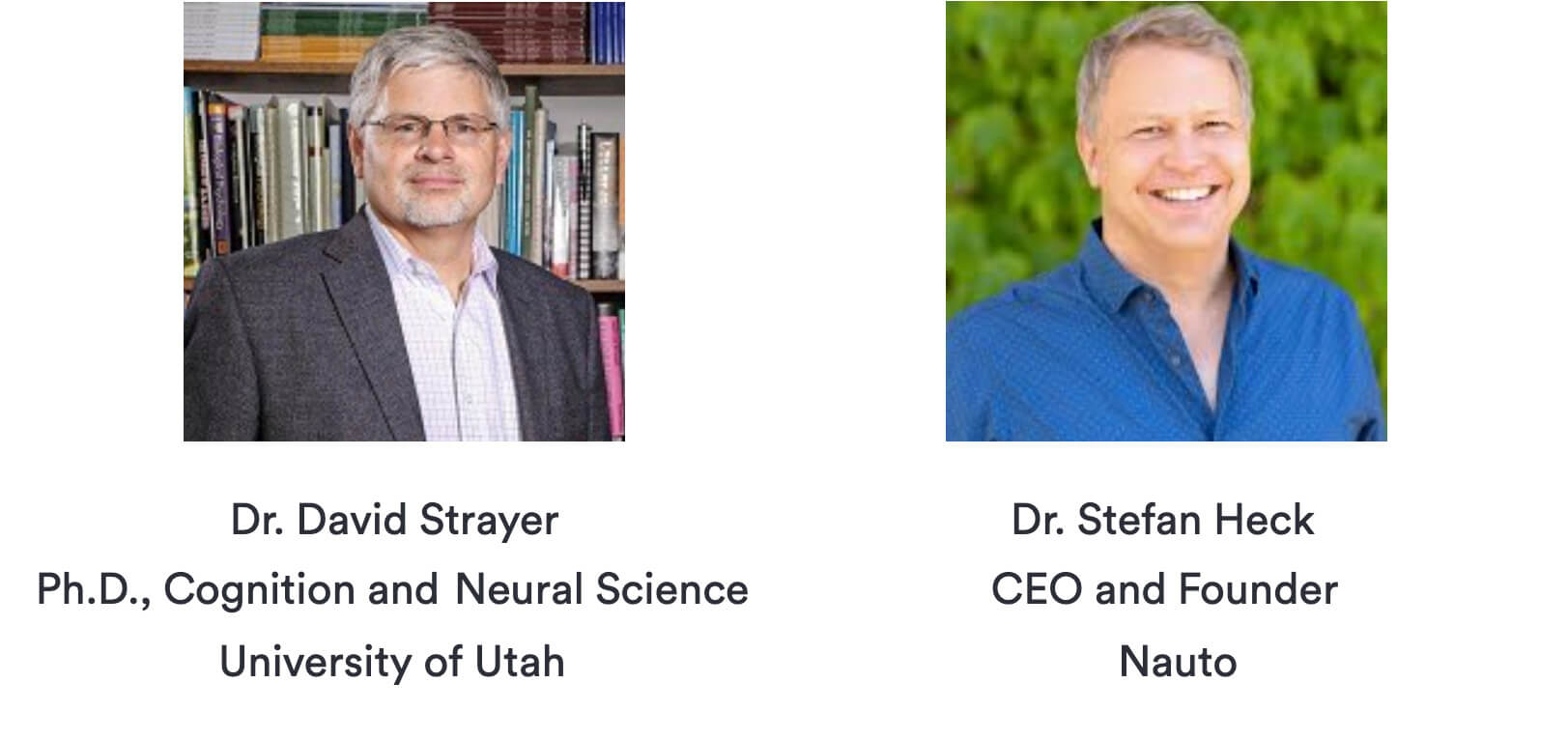 Dr. David Strayer and Dr. Stefan Heck