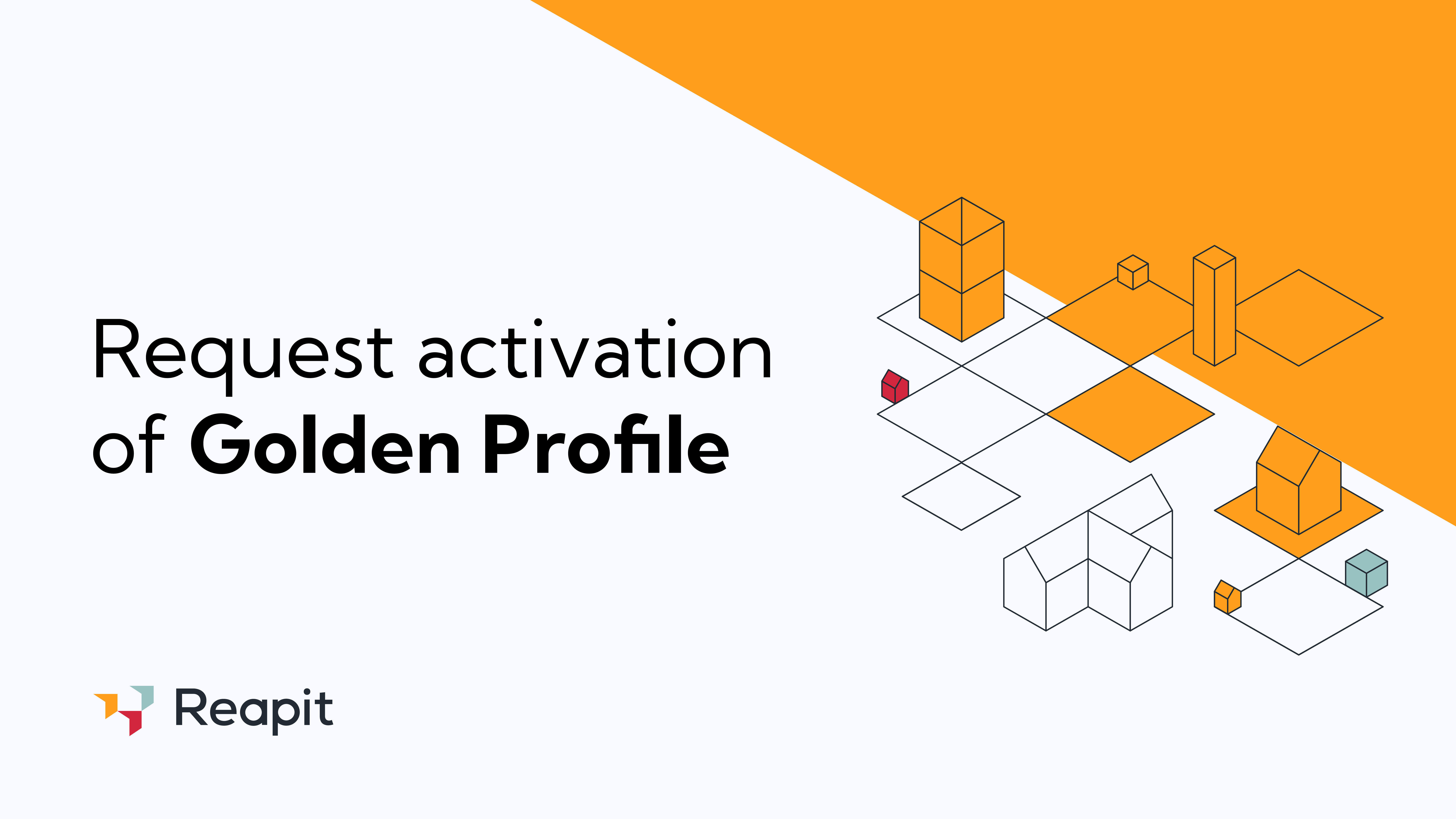 Graphic with the text 'Request activation of Golden Profile' and abstract geometric shapes in orange, red, and teal with the Reapit logo.