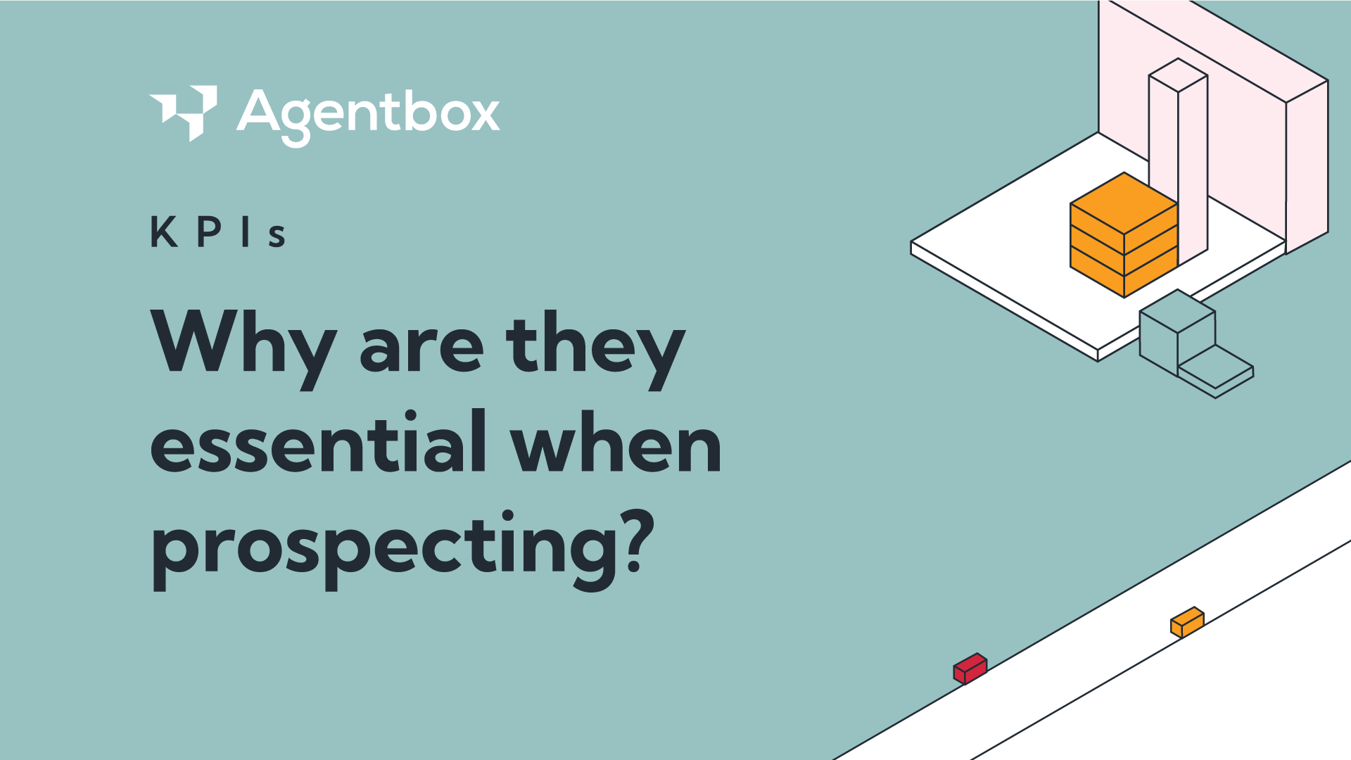 KPIs - Why are they essential when prospecting?