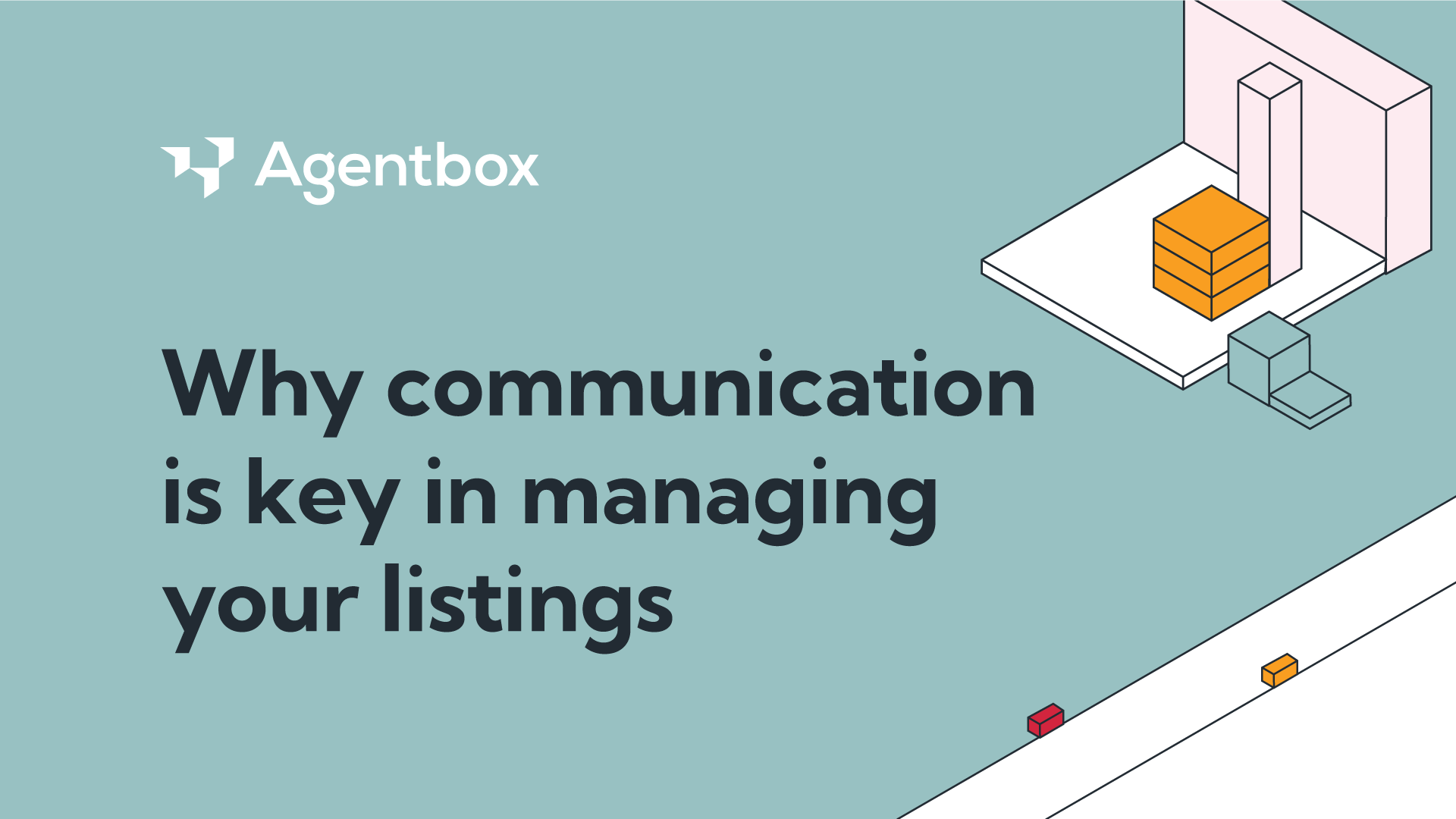 Why communication is key in managing your listings