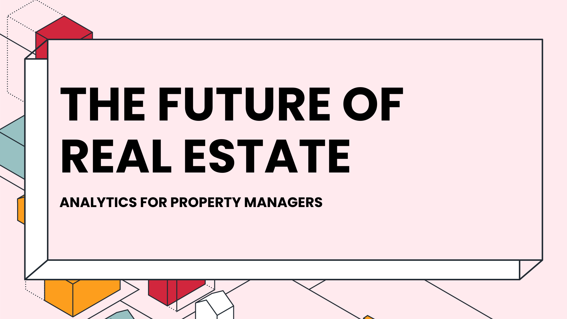 The future of real estate: Analytics for property managers