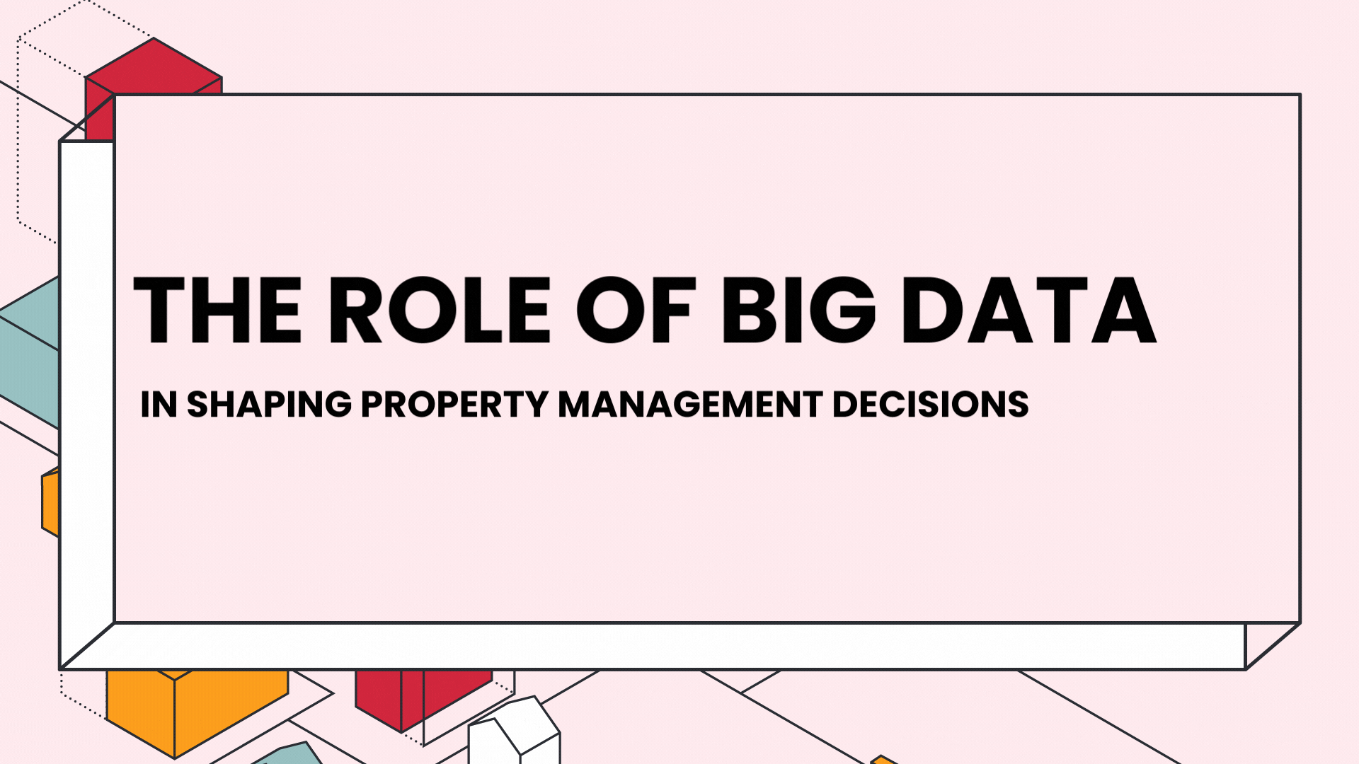 The role of big data in shaping property management decisions