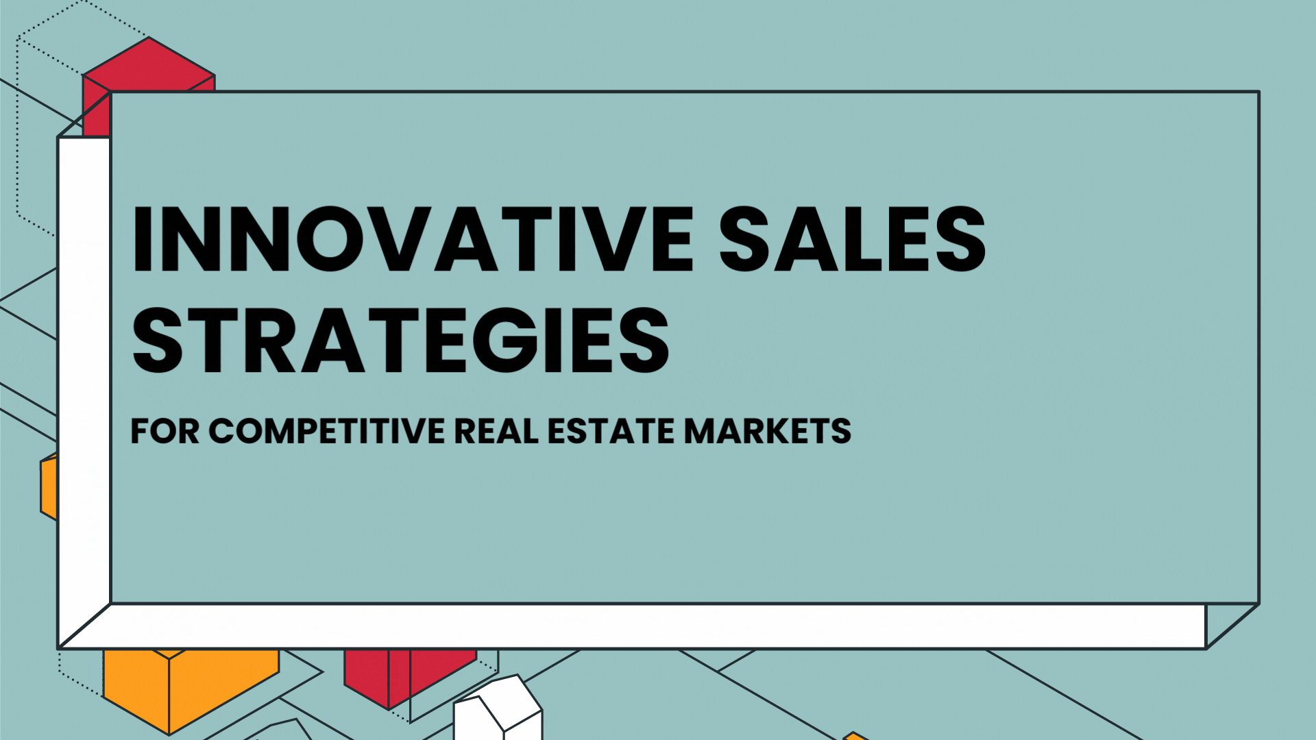 Innovative sales strategies for competitive real estate markets
