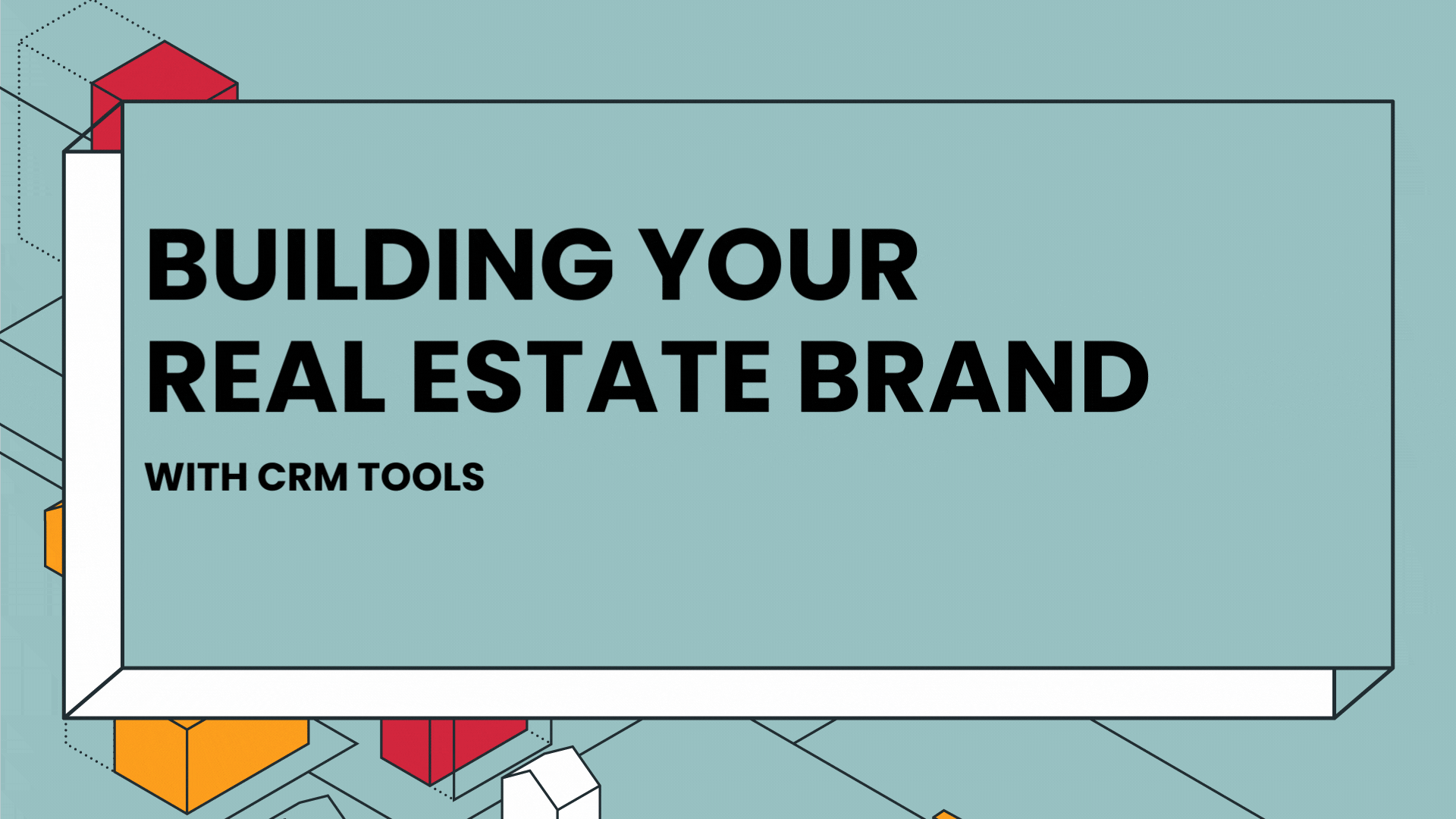 Building your real estate brand with CRM tools