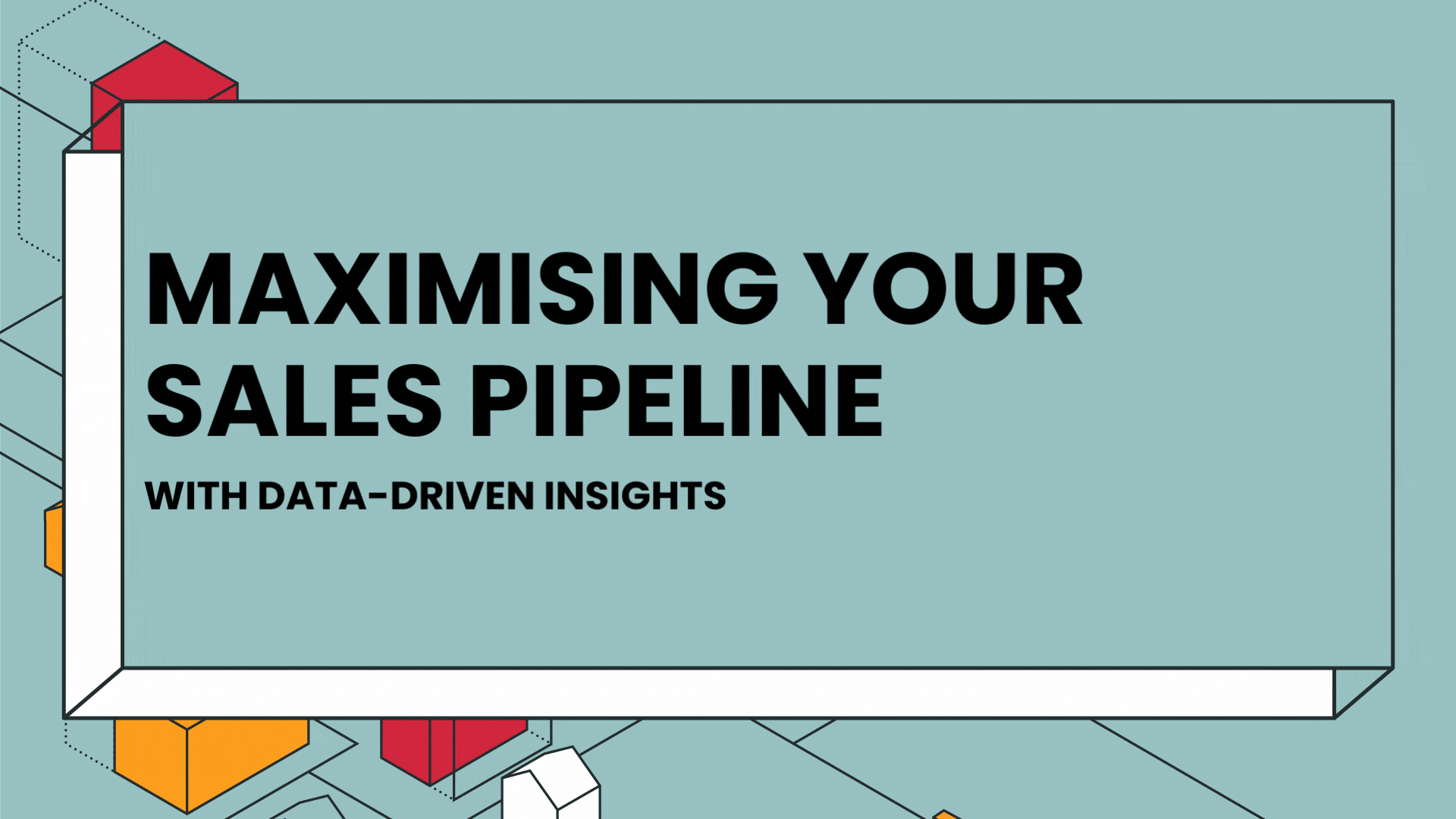 Maximising your sales pipeline with data-driven insights