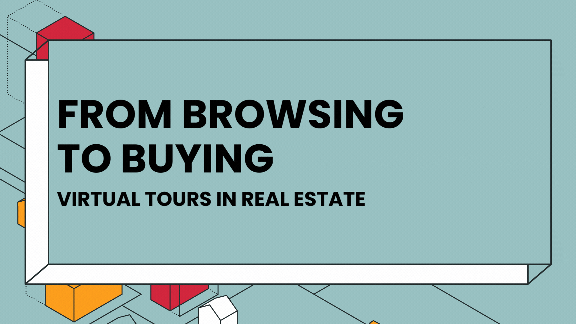 From browsing to buying: Virtual tours in real estate