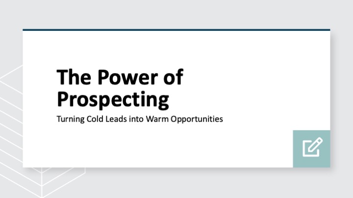 The power of prospecting: Turning cold leads into warm opportunities