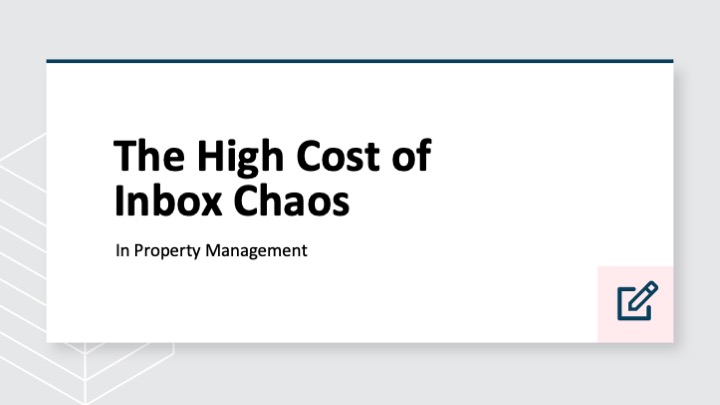 The high cost of inbox chaos in property management