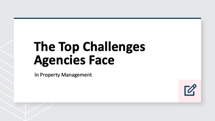 The top challenges growing agencies face in property management