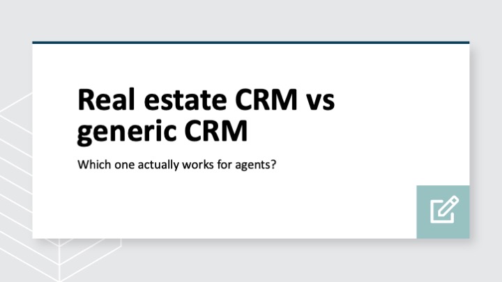 Real estate CRM vs generic CRM: Which one actually works for agents?