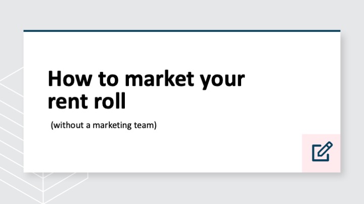 How to market your rent roll (without a marketing team)