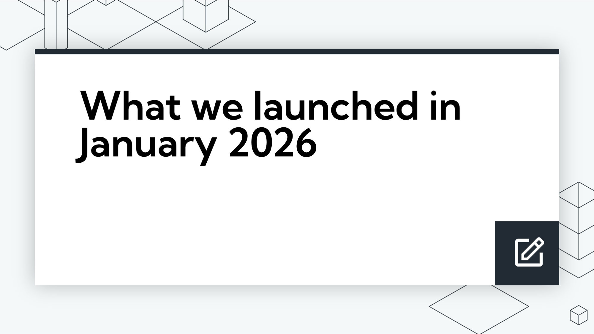 What we launched in January 2026