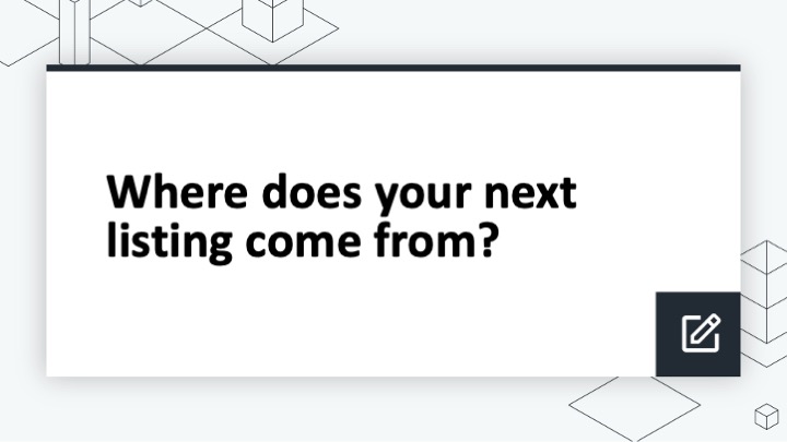 Where does your next listing come from?