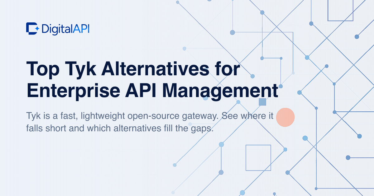 Top Tyk alternatives — DigitalAPI