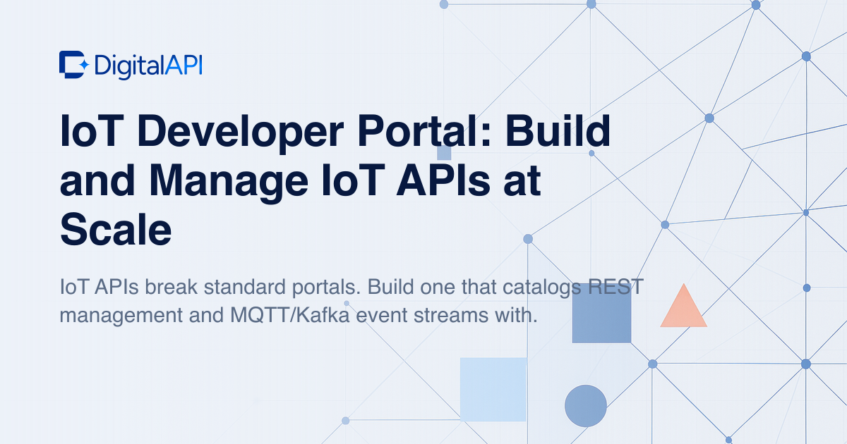 IoT developer portal guide — DigitalAPI