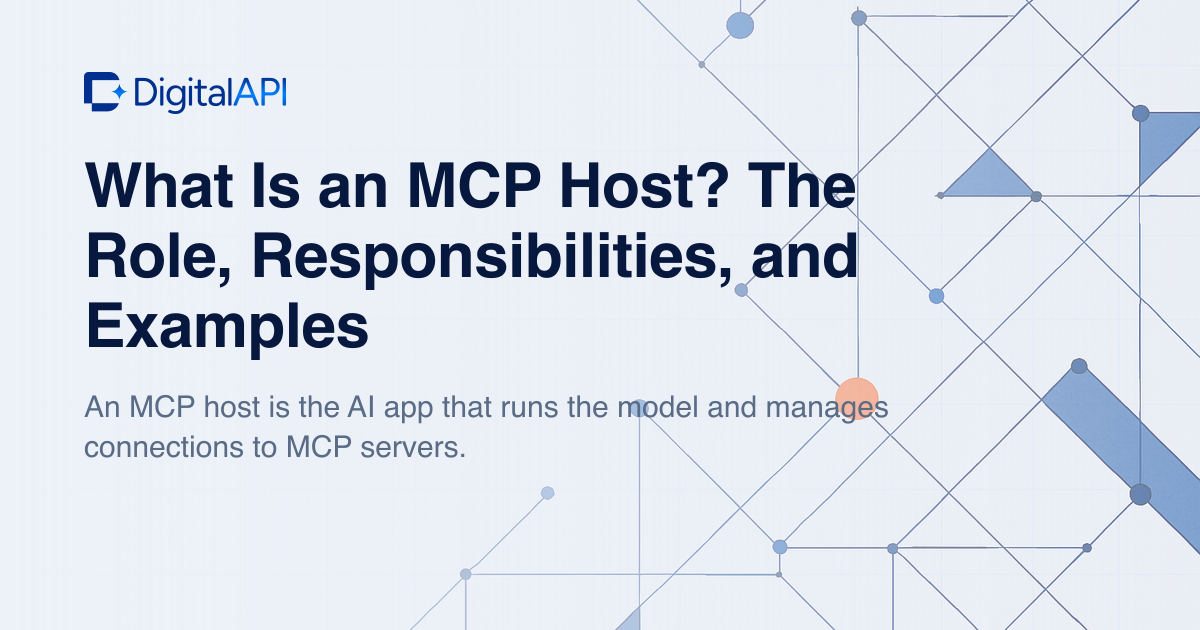What is an MCP host — DigitalAPI