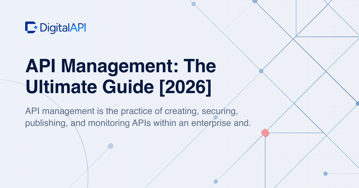 API management ultimate guide — DigitalAPI