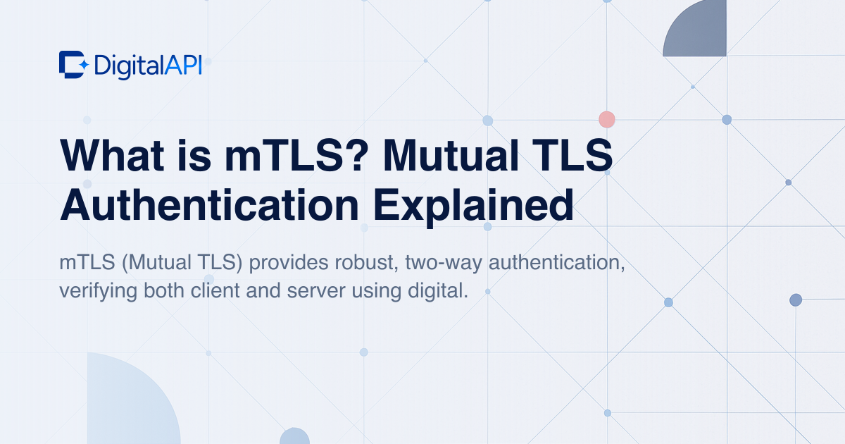 What is mTLS authentication — DigitalAPI