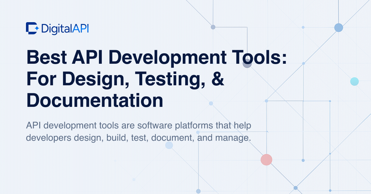 Best API development tools — DigitalAPI