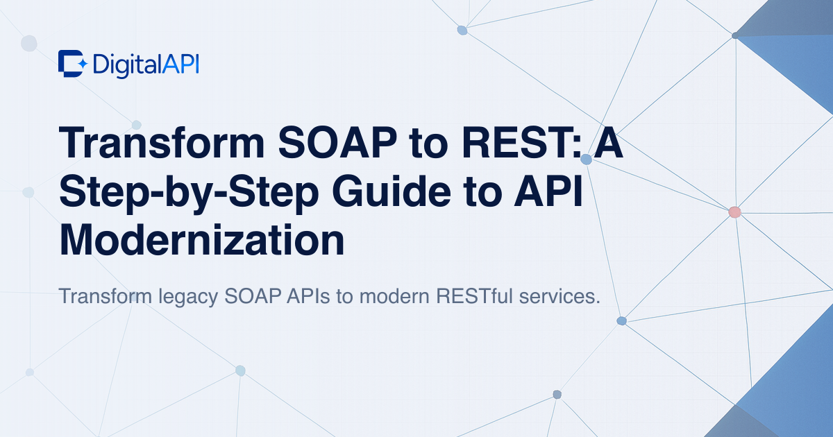 Transform SOAP to REST — DigitalAPI