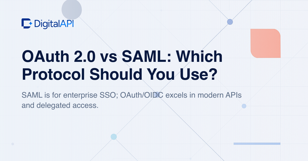 OAuth 2.0 vs SAML — DigitalAPI