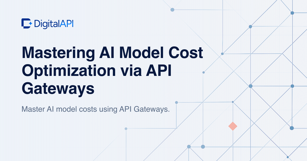 AI model cost optimization — DigitalAPI