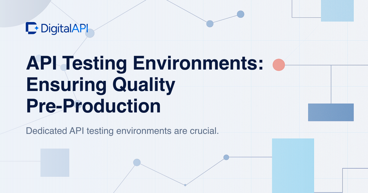 API testing environments — DigitalAPI