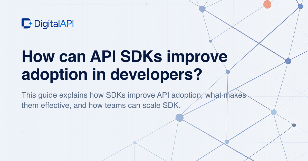 API SDKs and developer adoption — DigitalAPI