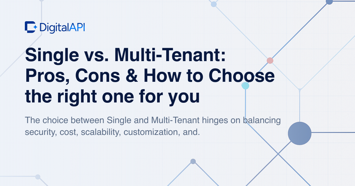 Single vs multi-tenant — DigitalAPI