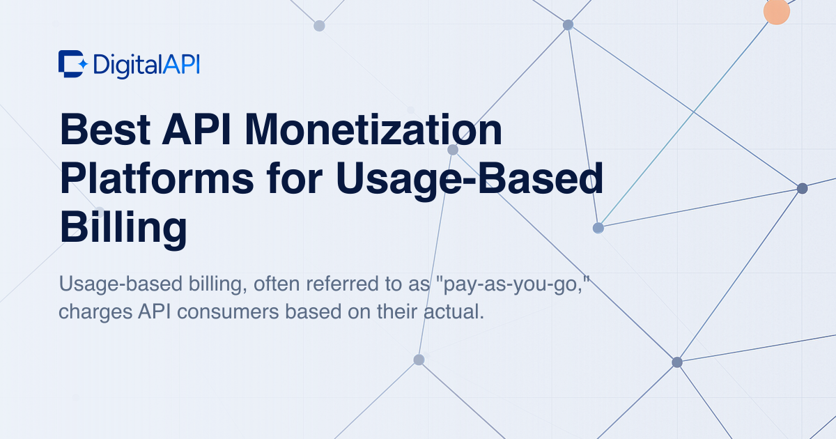 API monetization platforms for usage-based billing — DigitalAPI