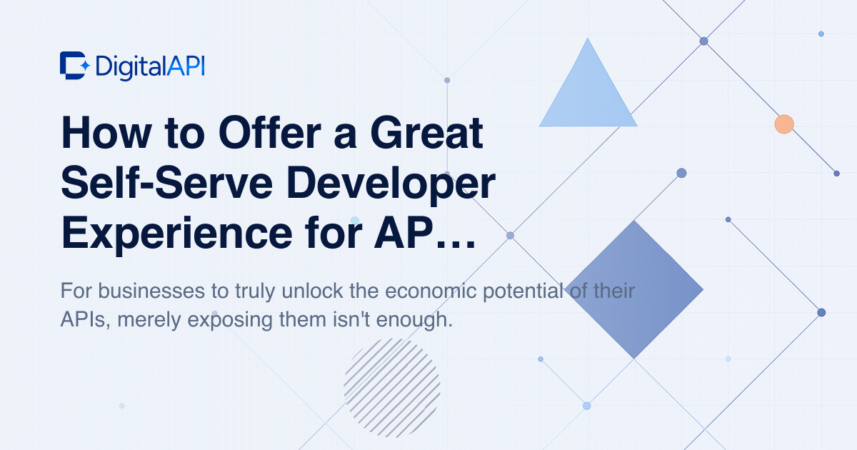 Self-serve developer experience — DigitalAPI