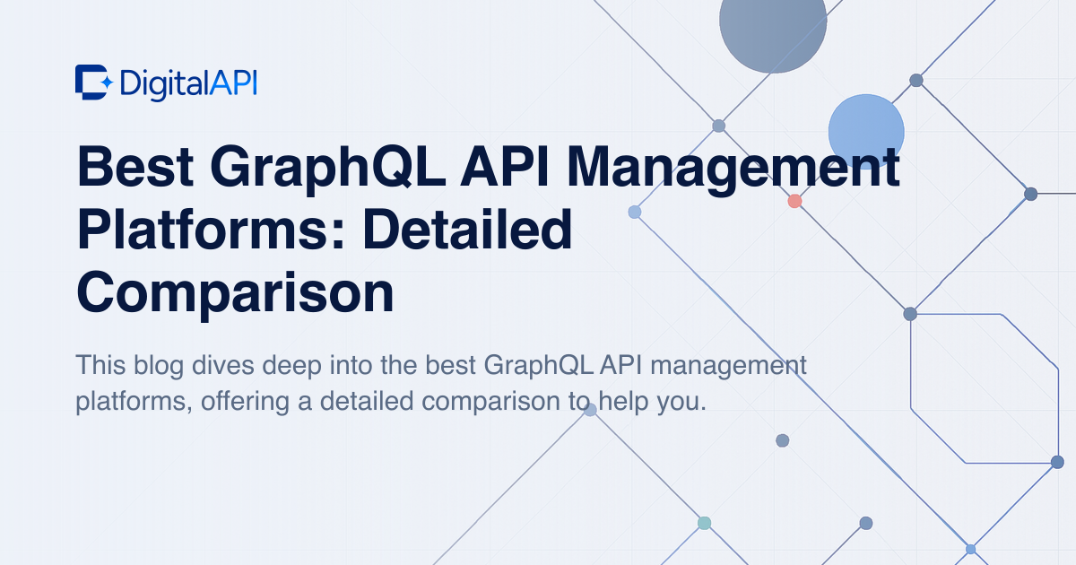 Best GraphQL API management platforms — DigitalAPI