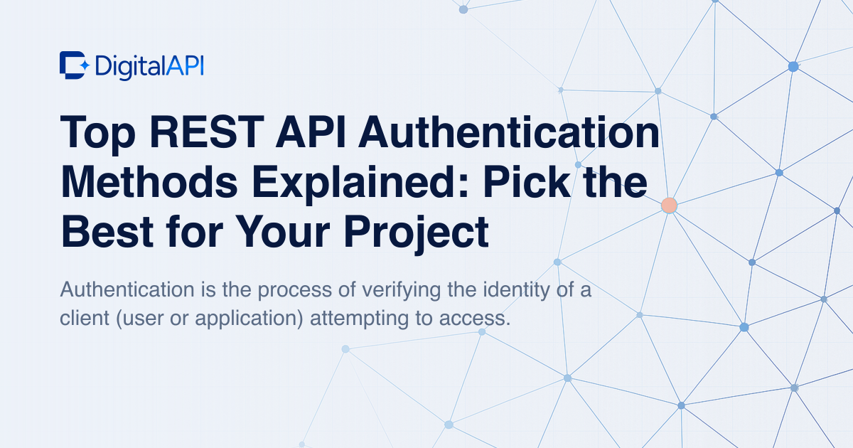 REST API authentication methods — DigitalAPI