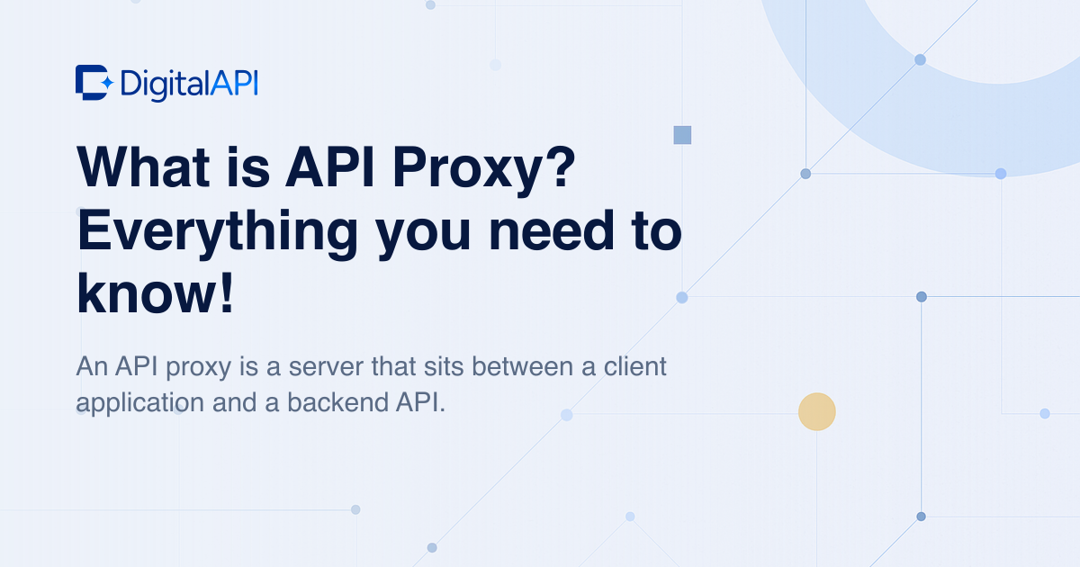 What is an API proxy — DigitalAPI