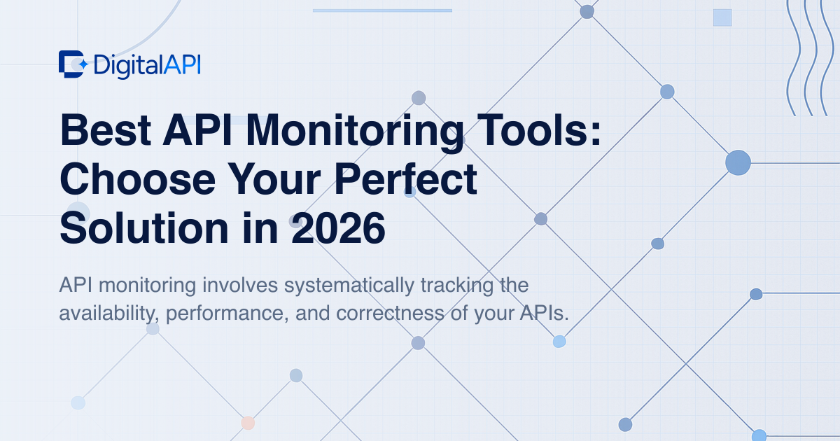 Best API monitoring tools — DigitalAPI