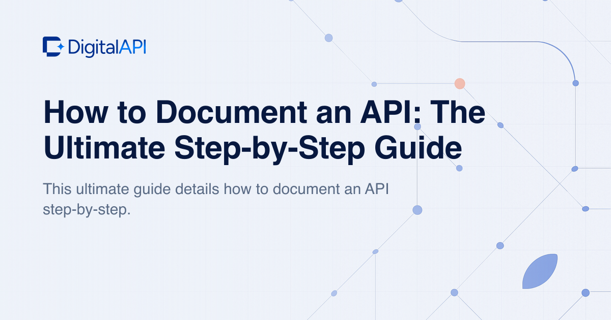 How to document an API — DigitalAPI