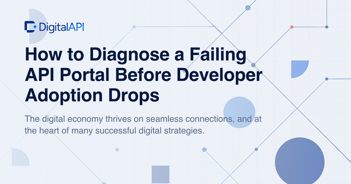 Diagnose a failing API portal — DigitalAPI
