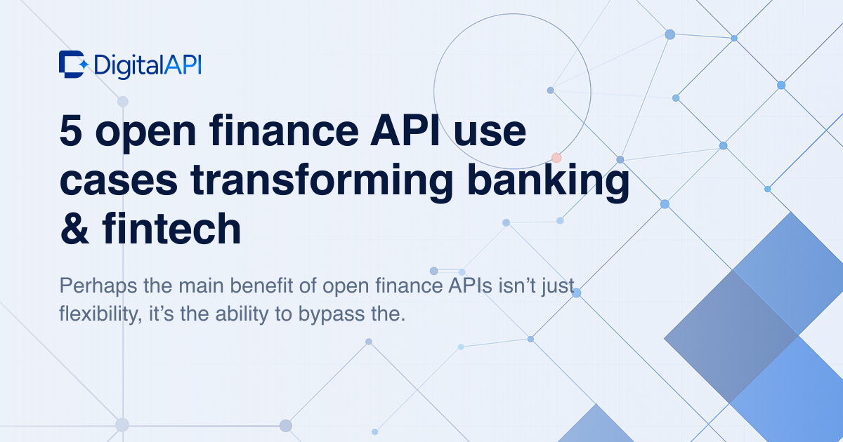 Open finance API use cases — DigitalAPI
