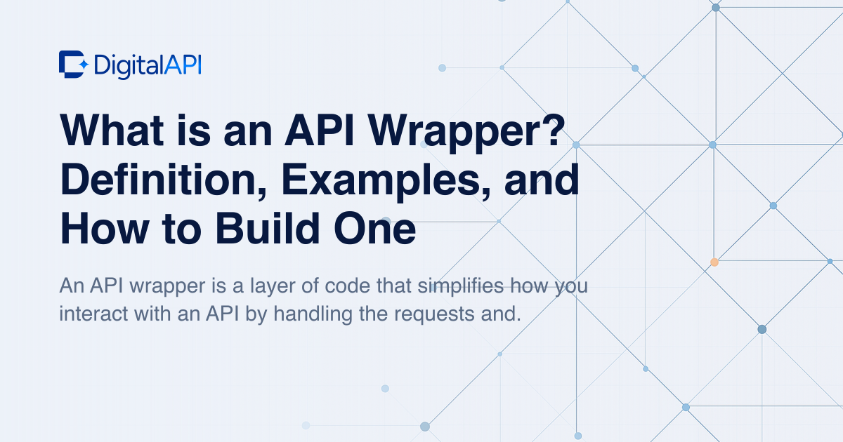 What is an API wrapper — DigitalAPI