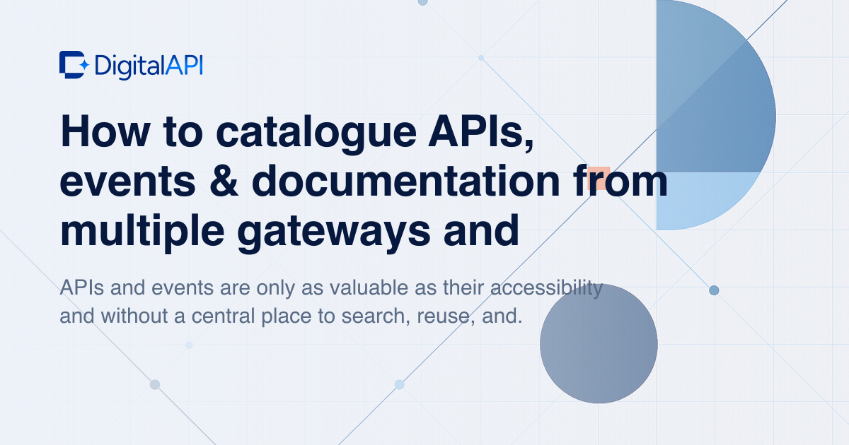 Catalogue APIs, events, and docs — DigitalAPI