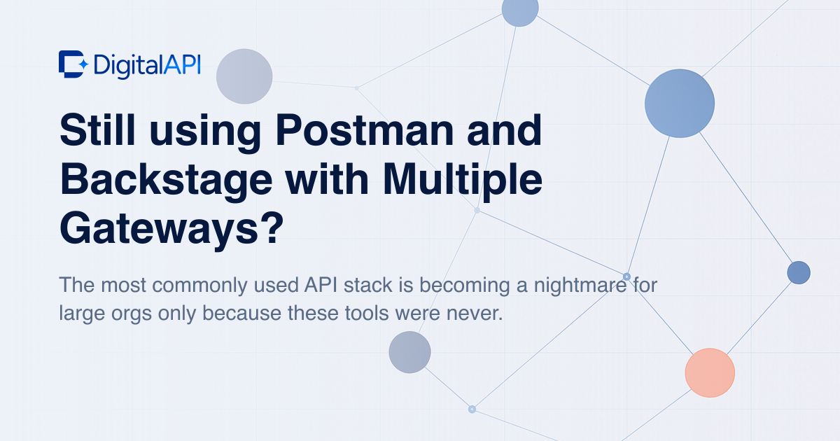 Postman and Backstage with multiple gateways — DigitalAPI